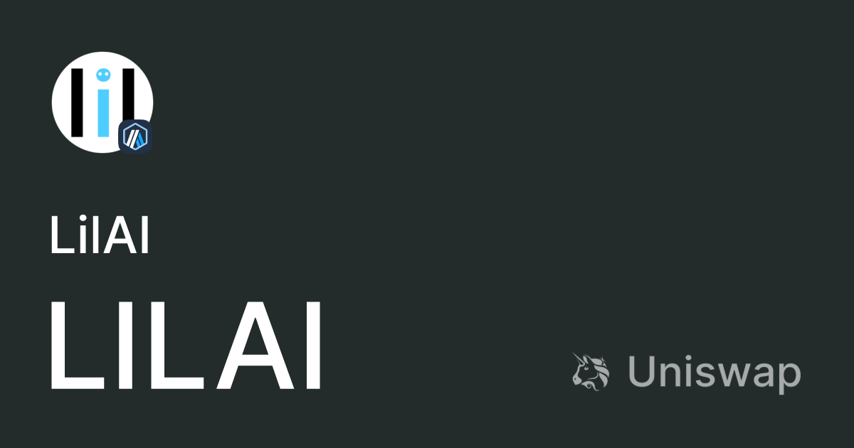 LilAI (LILAI): Buy, sell, and trade on Uniswap