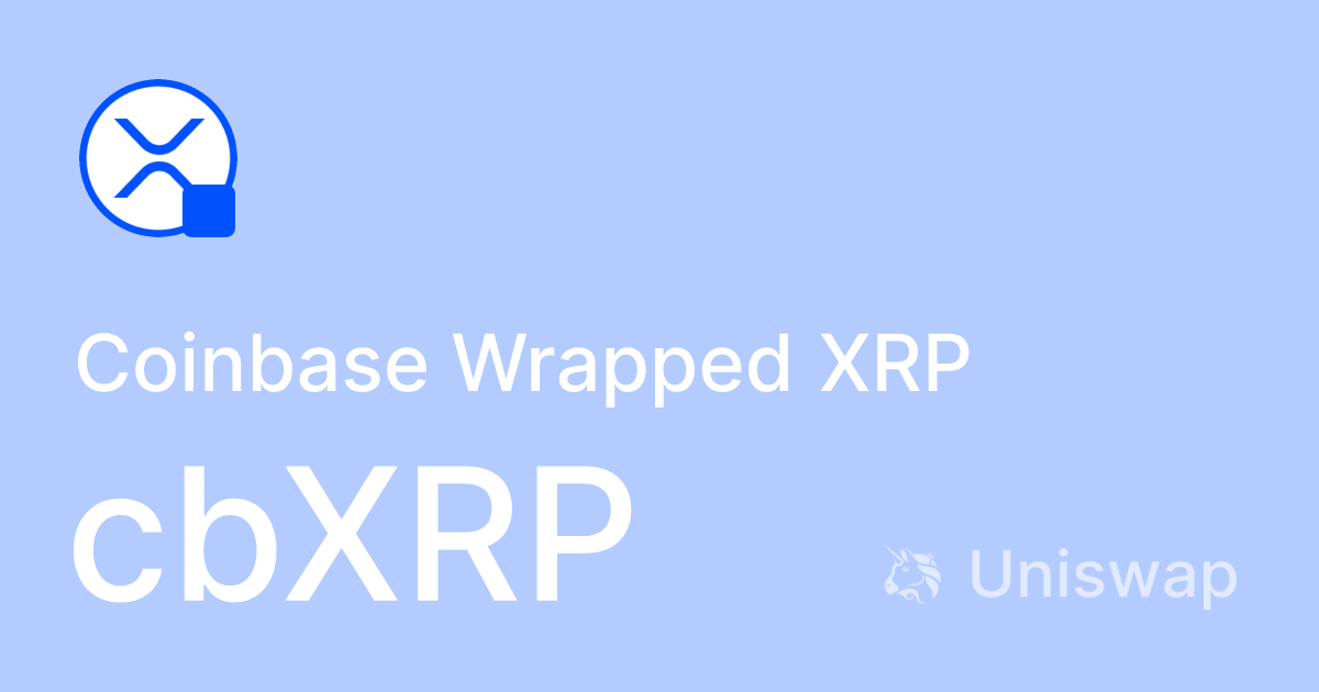 Coinbase Wrapped XRP (cbXRP) on Base: Buy and sell on Uniswap