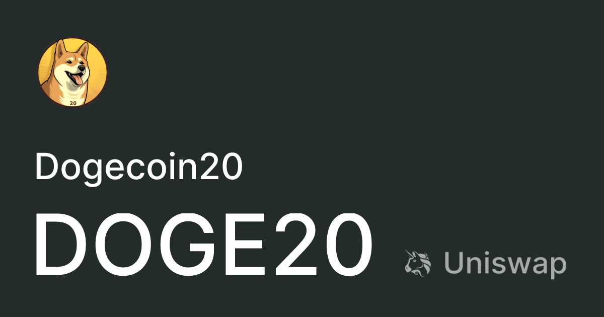 Dogecoin20 (DOGE20): Buy and sell on Uniswap
