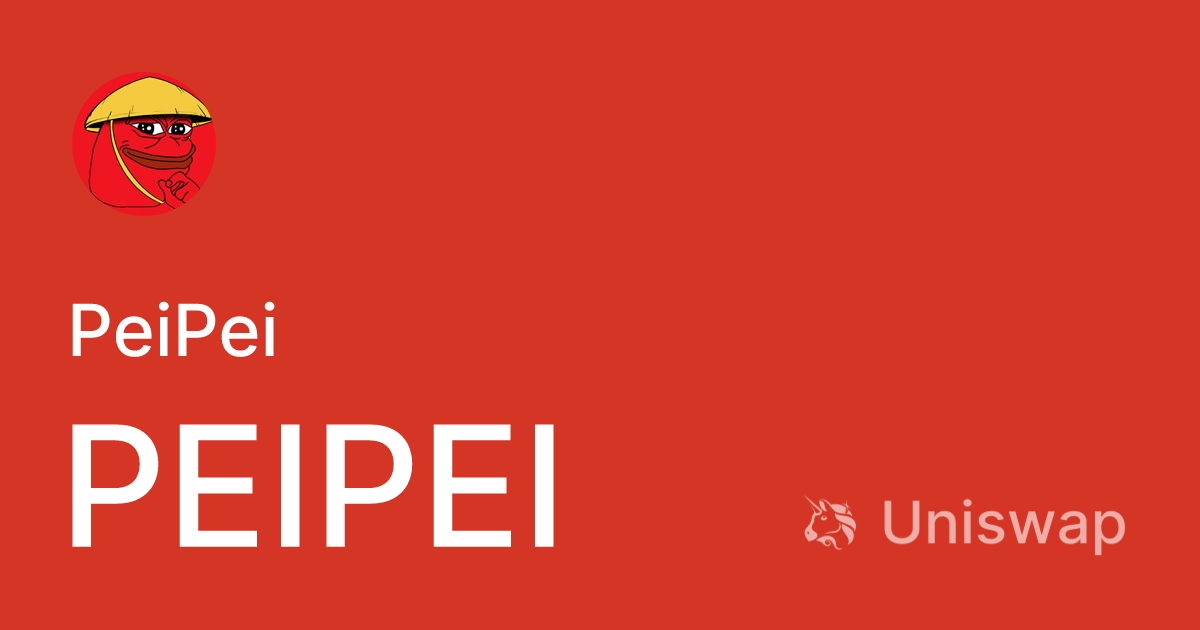 PeiPei (PEIPEI): Buy and sell on Uniswap