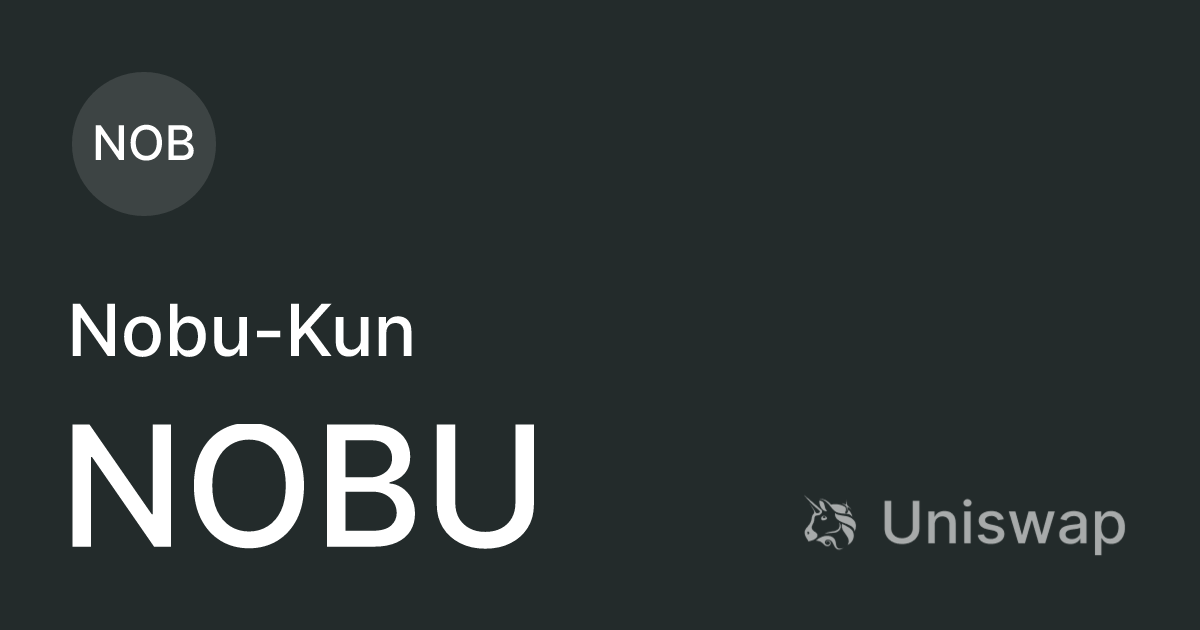 Nobu-Kun (NOBU): Buy and sell on Uniswap