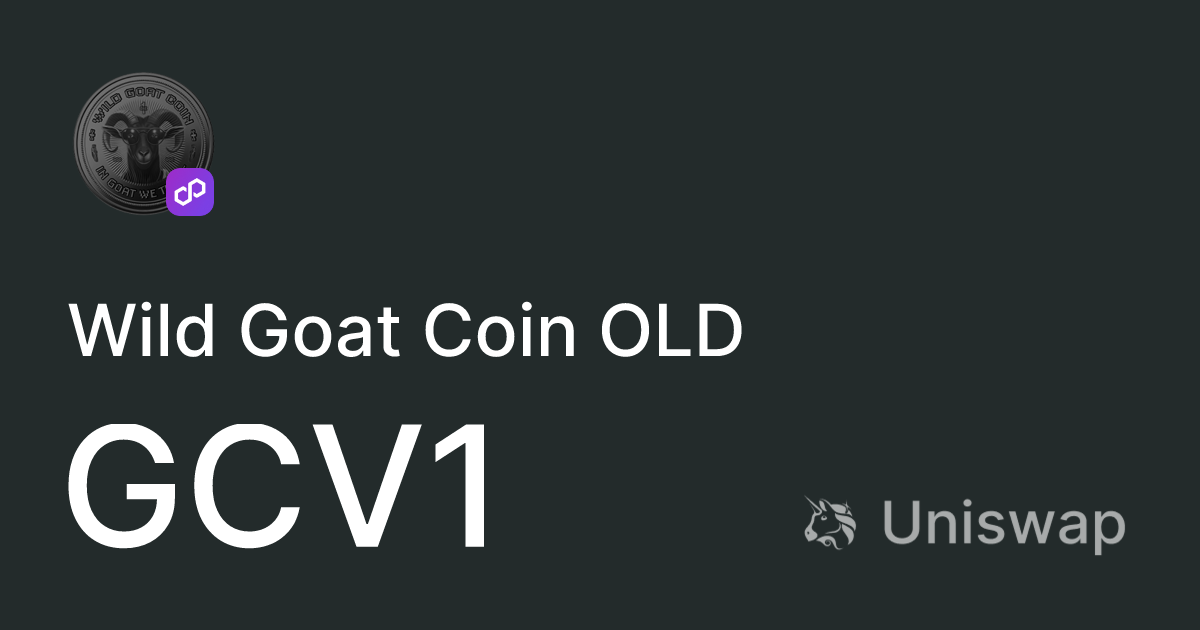 Wild Goat Coin [OLD] (GCV1) on Polygon: Buy and sell on Uniswap